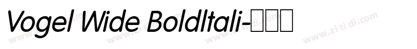 Vogel Wide Boldltali字体转换